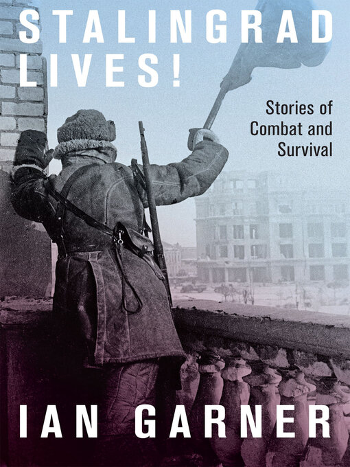 Title details for Stalingrad Lives by Ian Garner - Wait list